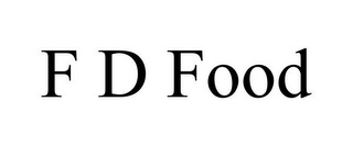 F D FOOD