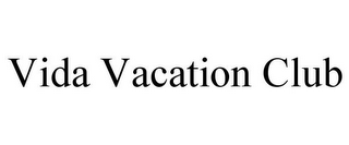 VIDA VACATION CLUB