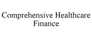 COMPREHENSIVE HEALTHCARE FINANCE