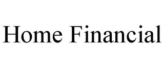 HOME FINANCIAL