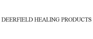 DEERFIELD HEALING PRODUCTS