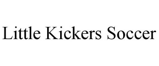 LITTLE KICKERS SOCCER