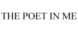 THE POET IN ME