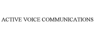 ACTIVE VOICE COMMUNICATIONS