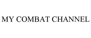 MY COMBAT CHANNEL