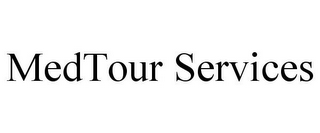 MEDTOUR SERVICES