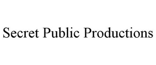 SECRET PUBLIC PRODUCTIONS