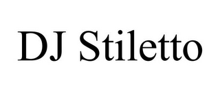 DJ STILETTO
