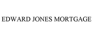 EDWARD JONES MORTGAGE