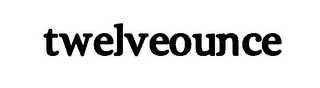 TWELVEOUNCE