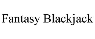 FANTASY BLACKJACK