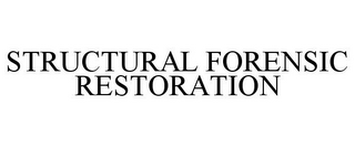 STRUCTURAL FORENSIC RESTORATION