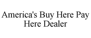 AMERICA'S BUY HERE PAY HERE DEALER