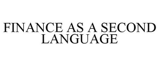 FINANCE AS A SECOND LANGUAGE