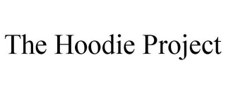 THE HOODIE PROJECT