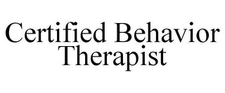 CERTIFIED BEHAVIOR THERAPIST