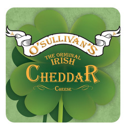 O' SULLIVAN'S THE ORIGINAL IRISH CHEDDAR CHEESE