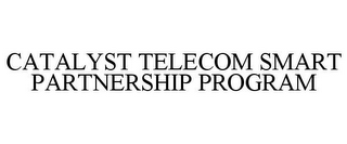 CATALYST TELECOM SMART PARTNERSHIP PROGRAM