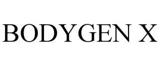 BODYGEN X