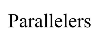 PARALLELERS