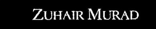 ZUHAIR MURAD
