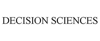 DECISION SCIENCES