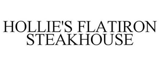 HOLLIE'S FLATIRON STEAKHOUSE