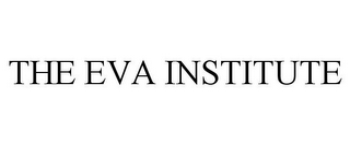 THE EVA INSTITUTE