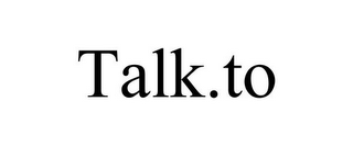 TALK.TO