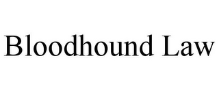 BLOODHOUND LAW