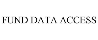 FUND DATA ACCESS