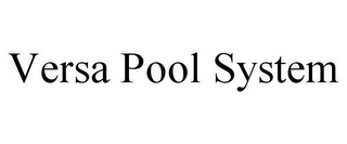 VERSA POOL SYSTEM