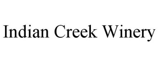 INDIAN CREEK WINERY