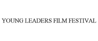 YOUNG LEADERS FILM FESTIVAL