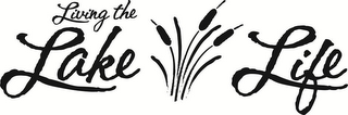 LIVING THE LAKE LIFE