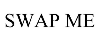 SWAP ME