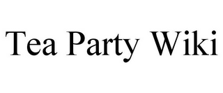 TEA PARTY WIKI