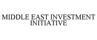 MIDDLE EAST INVESTMENT INITIATIVE