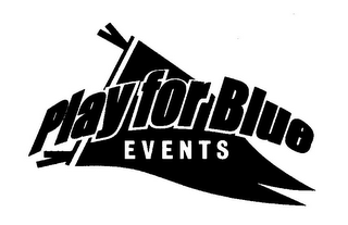 PLAY FOR BLUE EVENTS