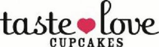 TASTE LOVE CUPCAKES