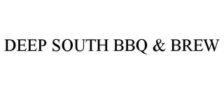 DEEP SOUTH BBQ & BREW