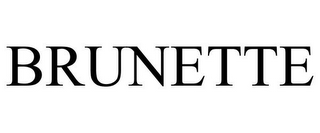 BRUNETTE