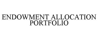 ENDOWMENT ALLOCATION PORTFOLIO