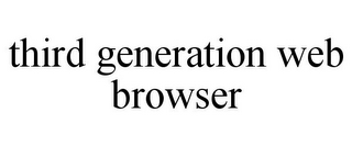 THIRD GENERATION WEB BROWSER