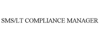 SMS/LT COMPLIANCE MANAGER
