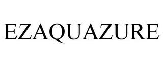 EZAQUAZURE