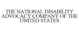 THE NATIONAL DISABILITY ADVOCACY COMPANY OF THE UNITED STATES