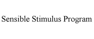 SENSIBLE STIMULUS PROGRAM