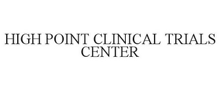 HIGH POINT CLINICAL TRIALS CENTER