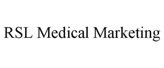 RSL MEDICAL MARKETING